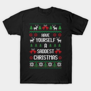 Have Yourself Saddest Christmas - Festive Introvert T-Shirt